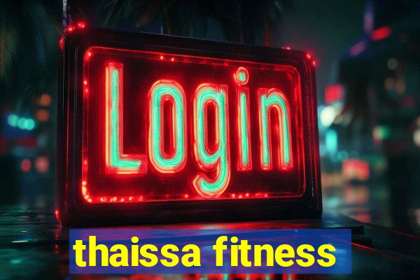 thaissa fitness